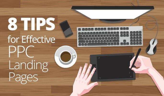 8 Tips for Effective PPC Landing Pages