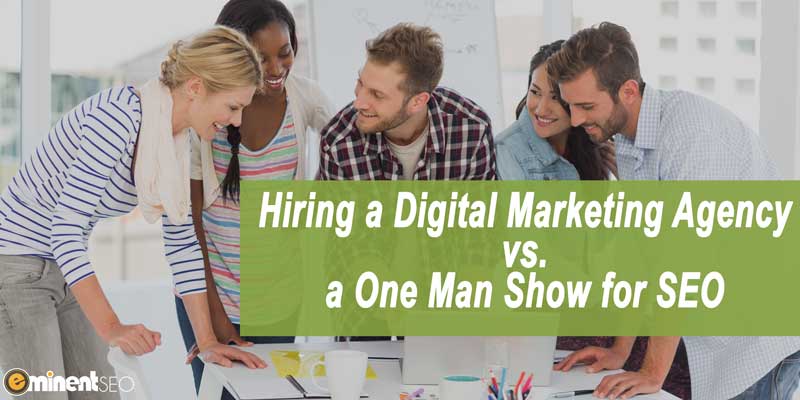 Why You Should Outsource Your SEO to a Digital Marketing Agency Instead of Hiring a One-Man Show