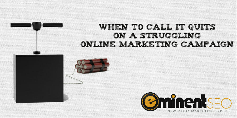 Struggling Online Marketing Campaign - Eminent SEO