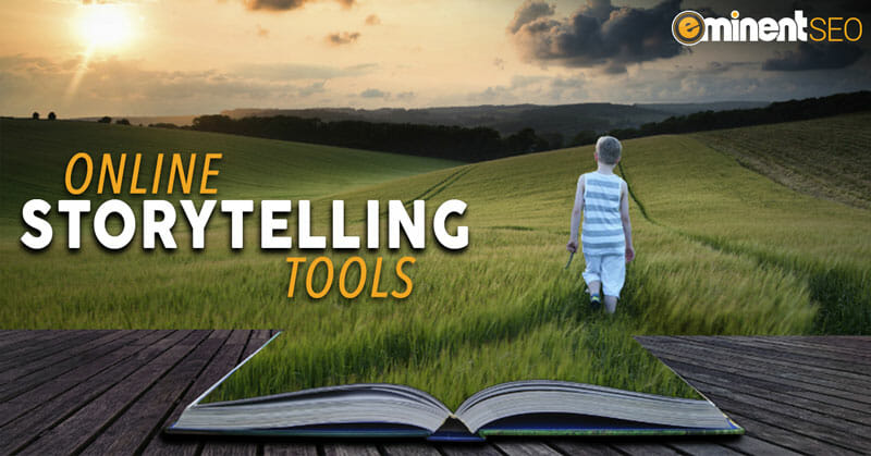 Online Storytelling Tools - Eminent SEO