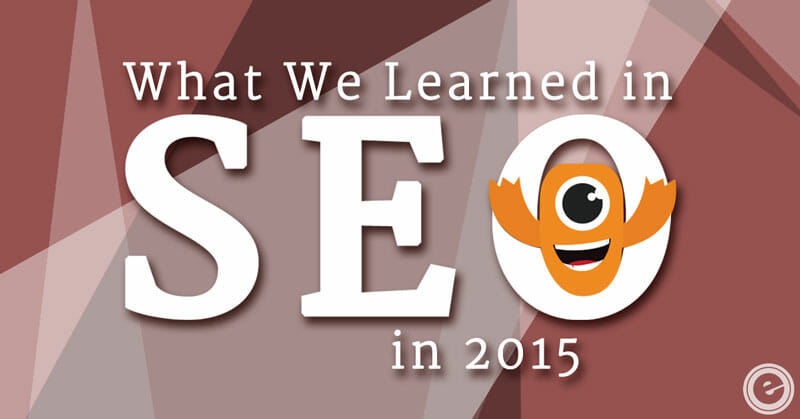 Top 7 SEO Tricks and Lessons We Learned as a Team in 2015