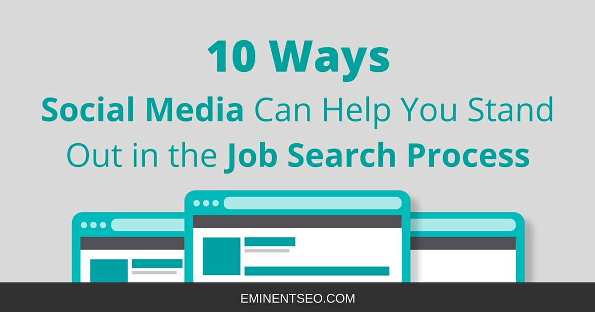 Social Media Can Help In Job Search Process - Eminent SEO