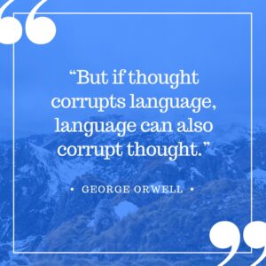 Thought Corrupts Language George Orwell - Eminent SEO