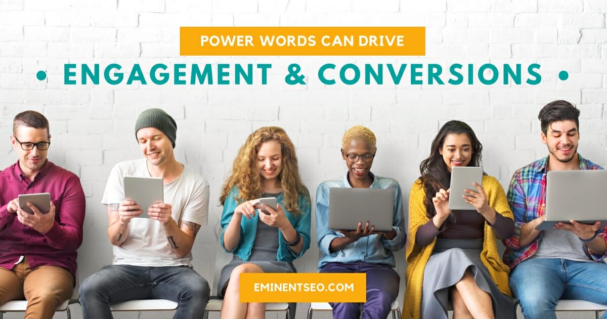 Use The Right Words Engagement And Conversions - Eminent SEO