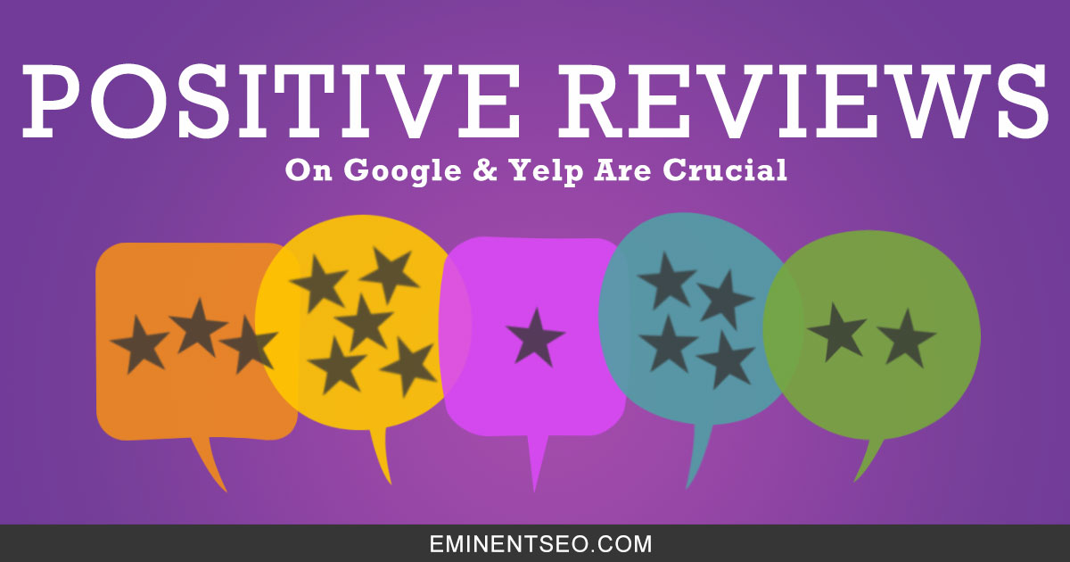 Positive Reviews On Yelp And Google - Eminent SEO