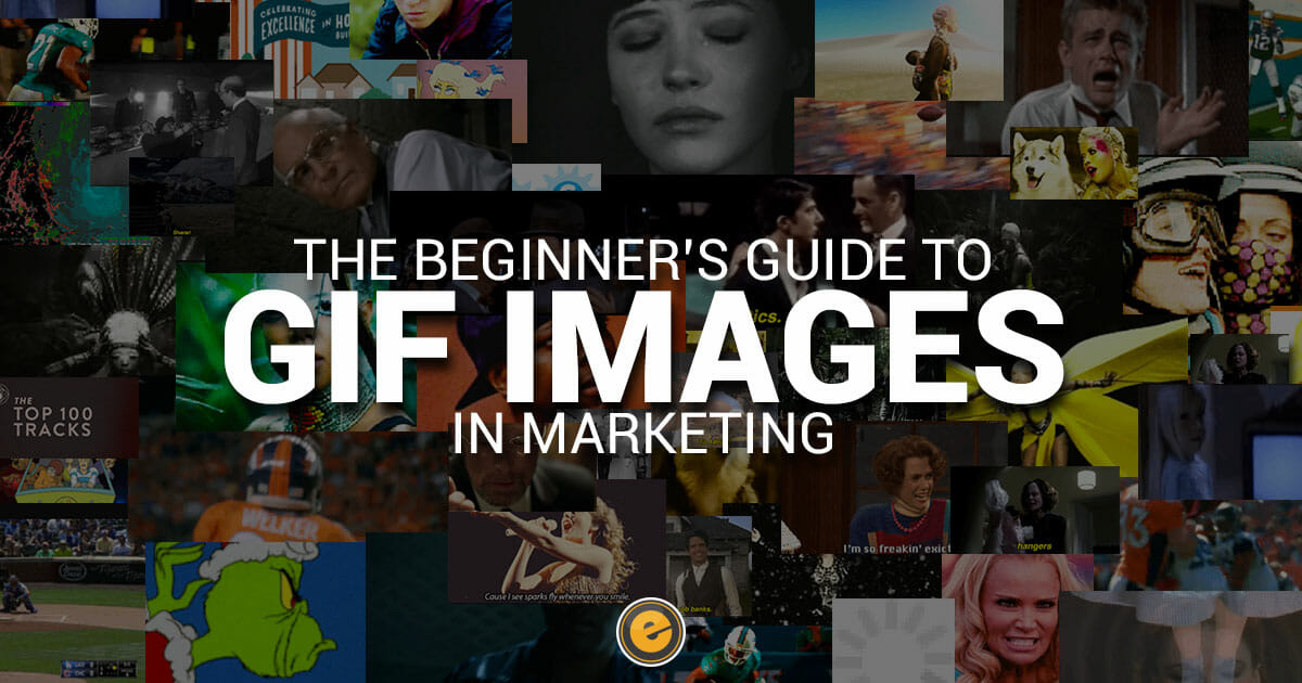 Beginners Guide To GIF Images In Marketing - Eminent SEO