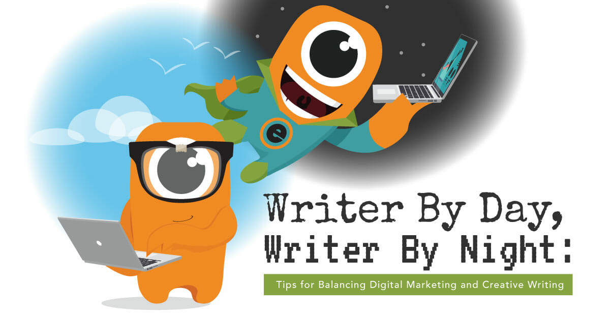 Tips For Balancing Digital Marketing And Creative Writing - Eminent SEO