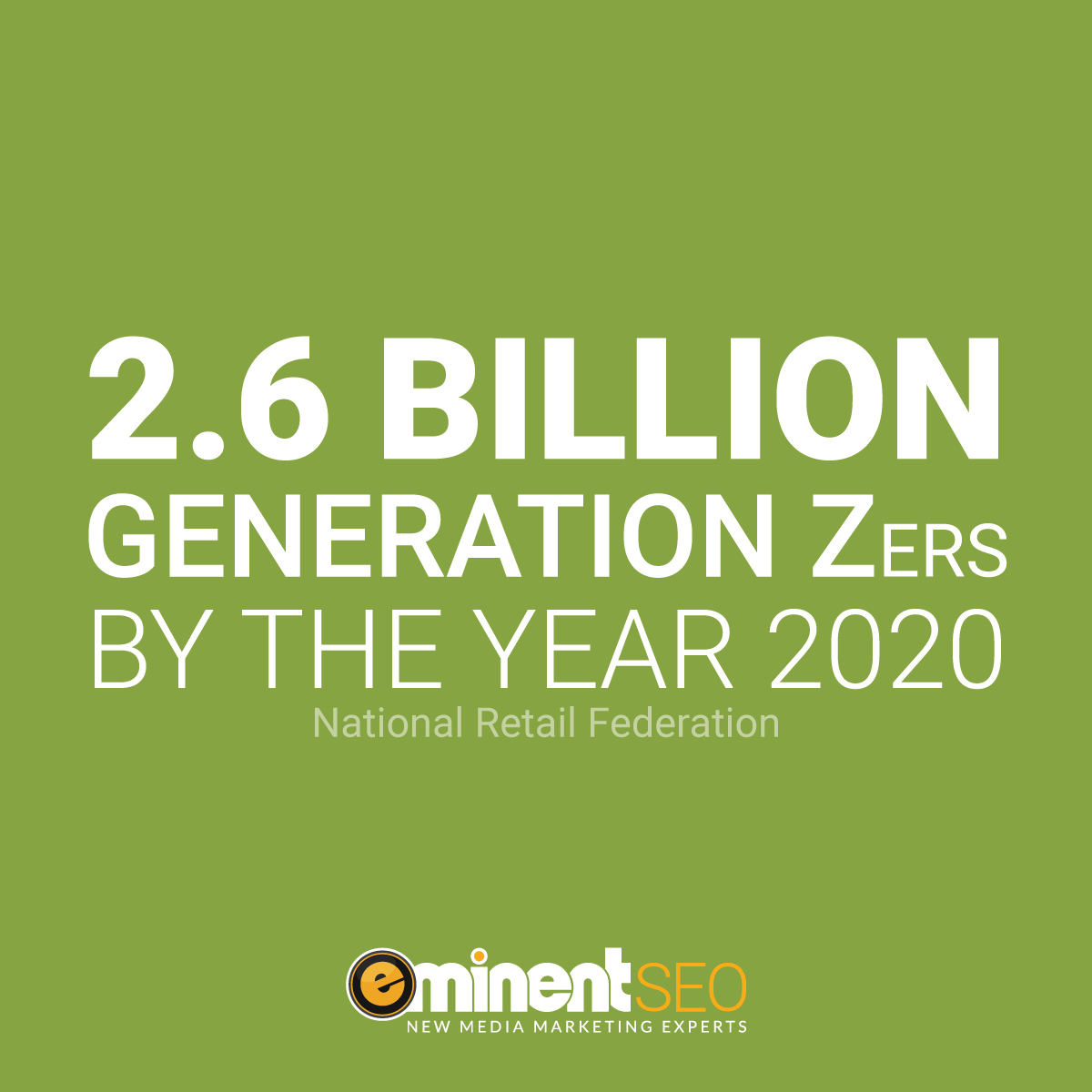 2.6 Billion Generation Zers By 2020 - Eminent SEO