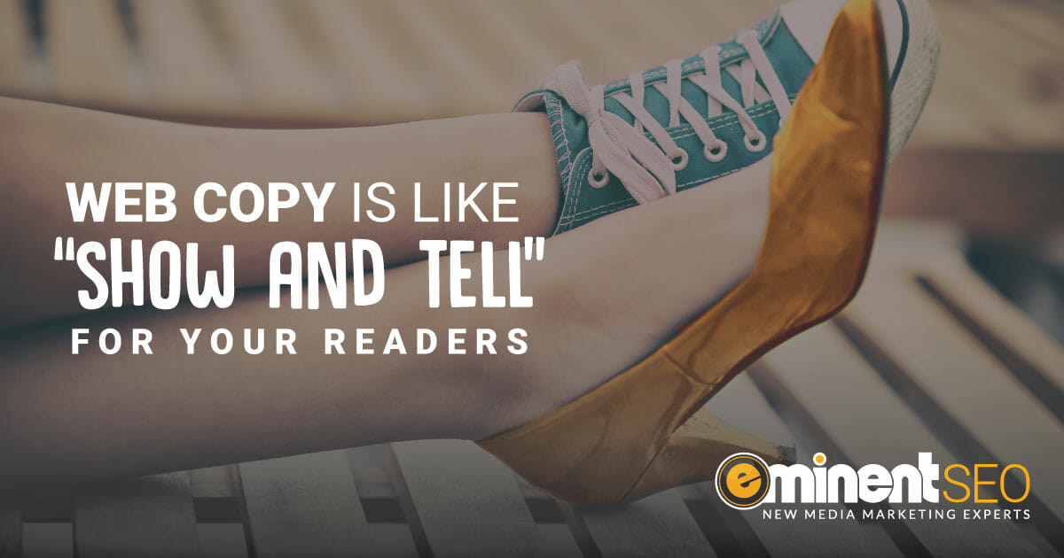 Web Copy Is Like ‘Show and Tell’ for Your Readers
