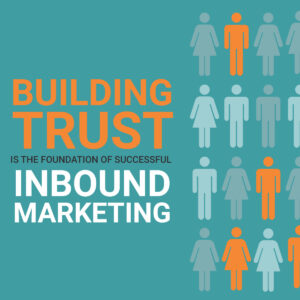 Building Trust Is Foundation Of Successful Inbound Marketing - ESEO