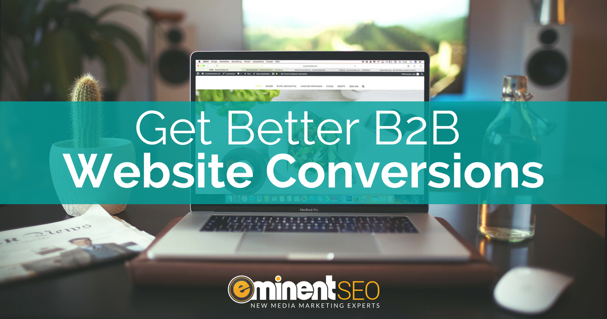 Optimize Your B2B for Better Website Conversions