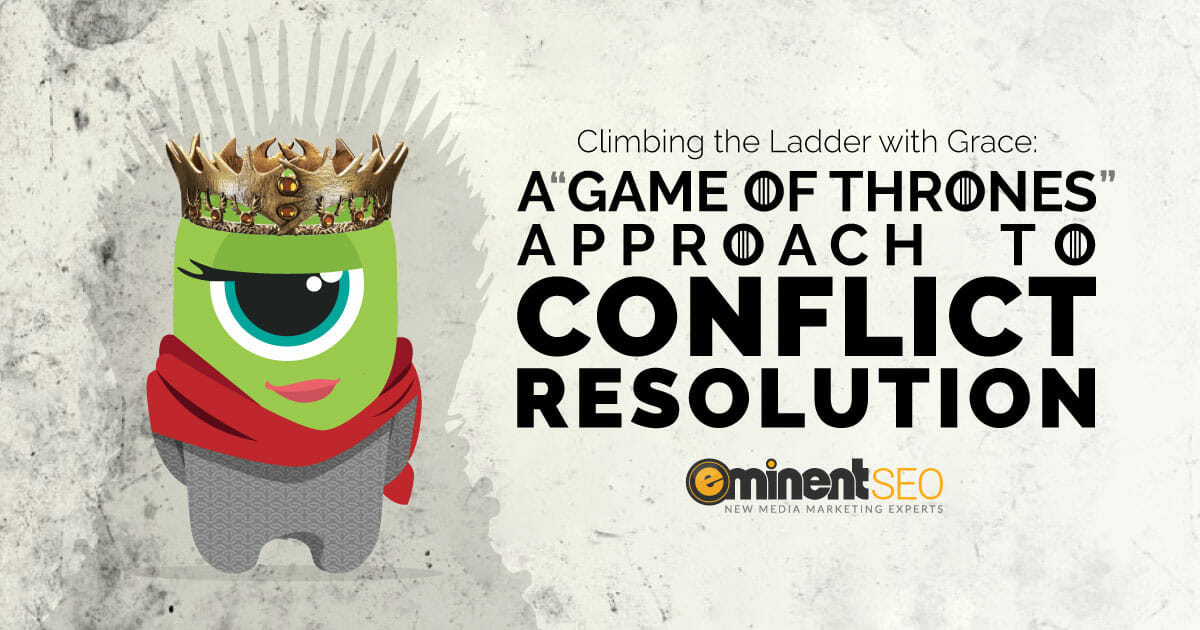 Game Of Thrones Approach To Office Conflict Resolution - Eminent SEO
