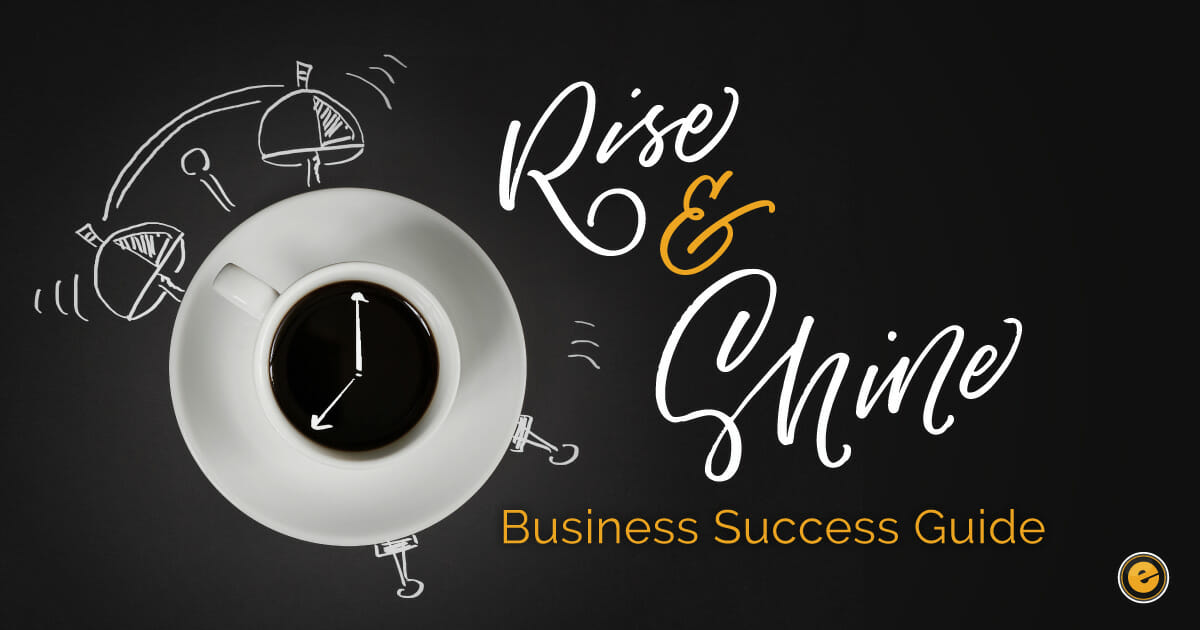 Business Success Guide Rise And Shine - Eminent SEO