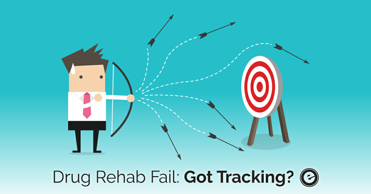 Drug Rehab Fail: Got Tracking