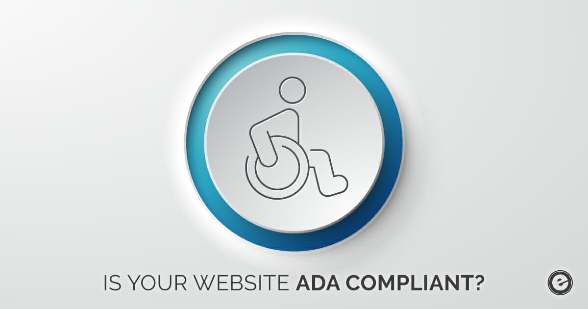 ADA Compliance – Is Your Website Up To Snuff?