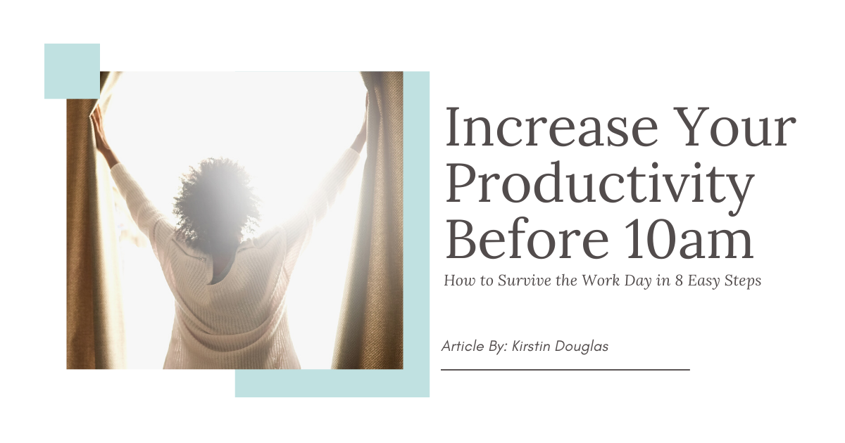 8 Steps to Increase Productivity Before 10am