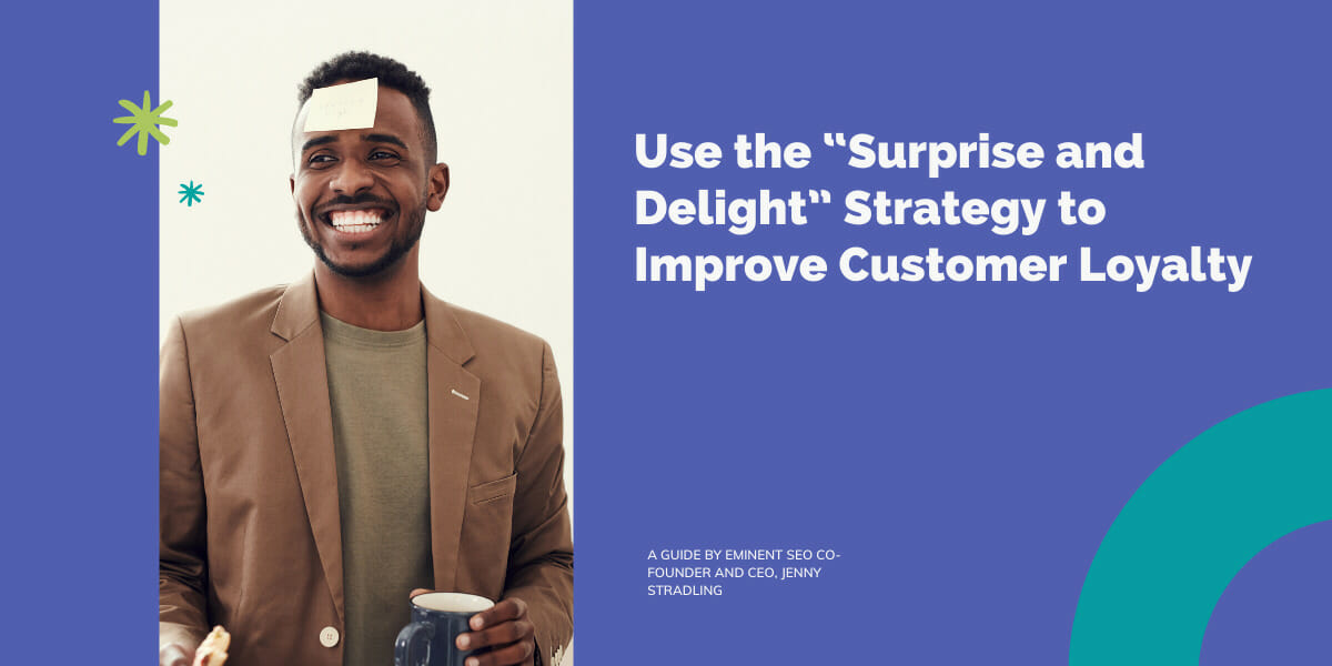 “Surprise and Delight” Strategy