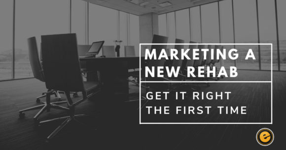 How to Bring a New Addiction Rehab to Market Right the First Time