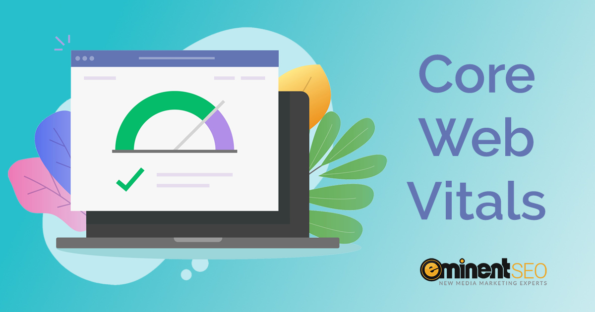 Evaluating and Improving Your Website With Core Web Vitals