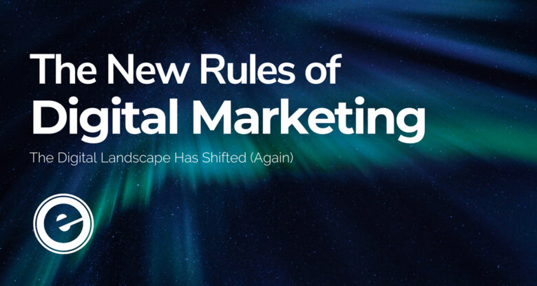 The New Rules of Digital Marketing