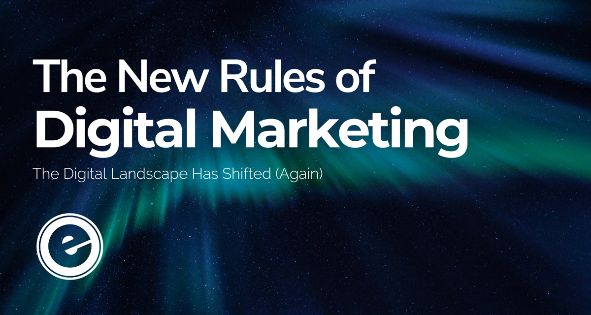 The New Rules of Digital Marketing