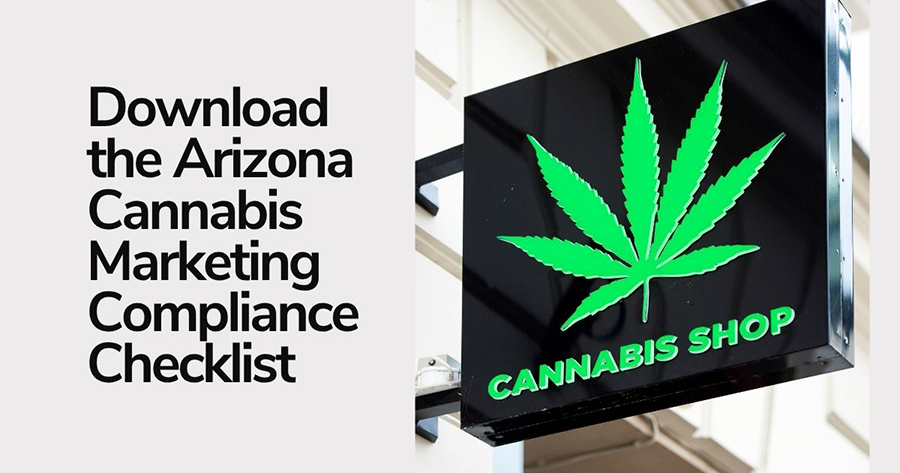 Download the Arizona Cannabis Marketing Compliance Checklist